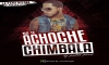 NUEVO: Chimbala – No Te Achoche